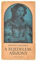 Kertész Erzsébet: A fejedelem-asszony. Zrínyi Ilona élete. A szerző, Kertész Erzsébet. A szerző, Kertész Erzsébet (1909-2005) író által Fedor Ágnes (1909-1990) magyar író, újságíró részére DEDIKÁLT példány. Bp., 1986, Kossuth. Kiadói papírkötés.