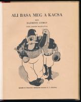 Majtényi György: Ali basa meg a kacsa. Iser József rajzaival. (Budapest), [1934]. Singer és Wolfner ...