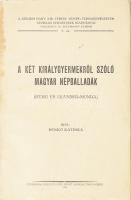 Benkő Katinka: A két királygyermekről szóló magyar népballadák. (Hero és Leander-monda). A szegedi Magy. Kir. Ferenc József-tudományegyetem Néprajzi Intézetének kiadványai 6. sz. (DEDIKÁLT). Marosvásárhely, 1933, Benkő László Kollégiumi-ny., 71+(5) p. Kiadói papírkötés, a gerincnél kissé foltos. A szerző által Takács Tibor részére DEDIKÁLT példány.