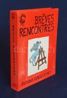 Jean Effel:
Breves rencontres. (Számozott példány, Jean Effel aláírt, számozott színes kőnyomatával...
