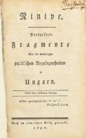 Ninive. Fortgesezte Fragmente über die dermaligen politischen Angelegenheiten in Ungarn. h. n., 1790, im römischen Reich. Korabeli, kissé sérült kartonkötésben.