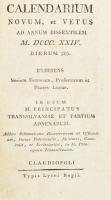 Calendarium novum, et vetus, ad annum vulgarem M. DCCC. XXIV. Exhibens seriem festorum, profestorum, et phases lunae; in usum m. principatus Transsilvaniae et partium adnexarum. Addito Schematismo dicasteriorum et officialium status provincialis, militaris, cameralis, et ecclesiastici, in m. principatu Transsilvaniae. Claudiopoli [Kolozsvár], 1824, Typis Licei Regii, XXVII+(13)+315+66 p. Latin nyelven. Gerincén minimálisan sérült kartonált papírkötésben, egyébként jó állapotban.