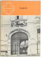 Radnai Lóránt: Tabán. Műemlékeink. Bp., 1967, Pannonia, 56 p. Fekete-fehér képekkel illusztrált. Kiadói papírkötés, Megjelent 3350 példányban.