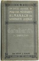 Magyar művészeti almanach az 1909. évre és szinészeti lexikon. D-F. IX. évf. Szerk.: Incze Henrik. Kissé kopott egészvászon kötésben