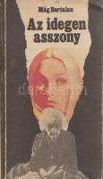 Mág Bertalan:
Az idegen asszony. Négy bűnügyi történet. (Aláírt.)
Budapest, 1981. Zrínyi Katonai K...