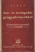 Varró Aladár Béla: Arc- és testápolás gyógynövényekkel. Új gyógymódok és receptek. (Előszó: Mezei Károly.) (Budapest, 1938). Székely Nyomda és Könyvkiadó Vállalat. 159 + [1] p. Első kiadás. Varró Aladár Béla gyógyáru- és gyógynövény-kereskedő, valamint okleveles gyógyszerész ismeretterjesztő könyve a gyógynövények felhasználásáról, illetve az alternatív gyógymódokról, véleménye a vegetar[ian]izmusról és az esőfürdőről. A címnegyedív levelein a gerincnél halvány foltosság. BOEH VII: 4541. Fűzve, sérült, színes kiadói borítóban. Döntően felvágatlan példány.