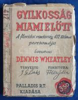 Wheatley, Dennis [Yeats]: Gyilkosság Miami előtt. A floridai rendőrség 412. számú percsomója. Közzéteszi: Dennis Wheatley. Tervezte: J. G. Links. Fordította: Földes Jolán. (Budapest), [1937]. Palladis Rt. (ny.) [3]-130 (helyesen 132) levél + 39 tábla (3 kétoldalas, egy színes) + 1 térképvázlat. Egyetlen magyar kiadás. Dennis Wheatley (1897-1977) brit krimiíró fiktív bűnügyi aktacsomója. A bűnügyi, okkult és tudományos fantasztikus zsánerben számos regényt jegyző brit szerző kísérletezésképpen az 1930-as években négy formabontó bűnügyi szöveget alkotott, melyben a kidolgozott bűnesetet nem regényszövegként, hanem dokumentumcsomagként tárta olvasóközönsége elé, táviratmásolatok, vallatási szövegek, fényképdokumentáció képében, melynek birtokában az olvasó maga is belehelyezkedhet a nyomozó szerepébe. Magyar fordításunk eredetije ,,Murder off Miami" címmel jelent meg, 1936 júliusában, a szerző első kísérleteként, melyet angol nyelven 1939 júliusáig három hasonló, bűnügyi aktacsomag formájú krimi követett. Fűzve, színes, feliratozott, sérült kiadói borítóban. Jó példány, ritka.