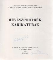 Művészportrék, karikatúrák. A Fészek Művészklub fennállásának 75. évfordulójára. (Róna Emy és Pátzay Pál által aláírt.) Budapest, 1976. (M. H. Nyomda, Zalaegerszeg.) 23 + [1] p. Az 1901-ben alapított művészklub fennállásának 75. évfordulójának megünneplésére 1976 februárjában a budavári Nemzeti Galéria tárlatot rendezett, melyen a klub egykori és jelenlegi művészeiről készített portrék és karikatúrák szerepeltek. Szövegközti illusztrációkkal gazdagon díszített kiadványunk a kiállítás katalógusa. A címoldalon Pátzay Pál (1896-1979) szobrászművész saját kezű aláírása, az utolsó nyomtatott oldalon Róna Emy (1904-1988) illusztrátor, grafikusművész saját kezű aláírása és lakcíme, telefonszáma. A címoldalon egy további aláírás. Fűzve, színes, illusztrált kiadói borítóban. Jó példány.
