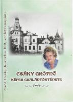 Bajnai Beke István (összeáll. és szerk.) Csáky grófnő képes családtörténete Békéscsaba, 2010. Kárpátné Brisztay Kornélia. Kiadói kartonálásban 100p A családtagok által DEDIKÁLT