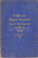 Léderer Ottó (szerk.):
A 100 éves Ujpest története. Ujpest-Rákospalotai lexikon. Szerkesztette Negy...