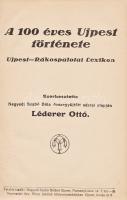 Léderer Ottó (szerk.):
A 100 éves Ujpest története. Ujpest-Rákospalotai lexikon. Szerkesztette Negy...