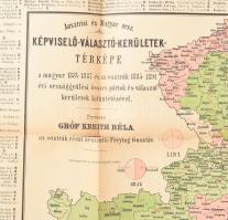 Ausztriai és Magyar országi Képviselő- Választó- Kerületek-térképe. Tervezte: Gróf Kreith Béla (Bécs...