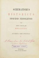 Schematismus Historicus Dioecesis Neosolensis pro anno 1876. Besztercebányai schematizmus. Neusolii (Besztercebánya, 1876. Machold. 455p. + hozzákötve: Schematismus ordinis S. JOannis de Deo almae provinciae Hungaricae ab immaculata virgine deipara nuncupatae pro anno domini 1875. Budapest, 1875. Bagó. 32p. Aranyozott félvászon kötésben, foltokkal