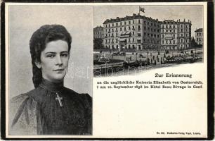 Zur Erinnerung an die unglückliche Kaiserin Elisabeth von Österreich am 10. September 1898 im Hotel Beau Rivage in Genf / Erzsébet királyné (Sissi) és a genfi szálloda, ahol halálos merényletet követtek el ellene / Empress Elisabeth of Austria (Sisi) and the hotel in Geneva, where she was stabbed fatally by Italian anarchist Luigi Lucheni (Rb)