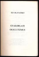 H. P. Blavatsky: Gyakorlati okkultizmus. Ford.: Reicher László. Bp., [1994], Magyar Teozófiai Társul...