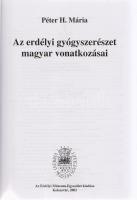 Péter H. Mária:
Az erdélyi gyógyszerészet magyar vonatkozásai. (Dedikált.)
Kolozsvár, 2002. Erdély...