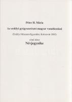 Péter H. Mária:
Az erdélyi gyógyszerészet magyar vonatkozásai. (Dedikált.)
Kolozsvár, 2002. Erdély...