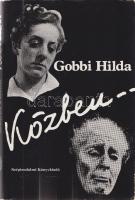 Gobbi Hilda:
Közben... (Dedikált.)
(Budapest), 1982. Szépirodalmi Könyvkiadó (Dabasi Nyomda). 328 ...