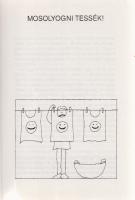 Janikovszky Éva:
Mosolyogni tessék! [Réber László rajzaival.] (Dedikált.)
(Budapest, 1998). Móra F...