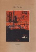József Attila:
Hazám. [Versek.] Csernus Tibor kőrajzaival. (Számozott példány.)
[Budapest], 1956. ...
