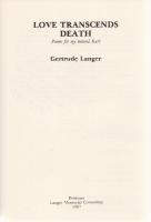 Langer, Gertrude:
Love Transcends Death. Poems for my beloved Karl. (Számozott, dedikált.)
Brisban...