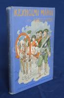 Rákosi Viktor:
Kexholmi Mária. Regényes történet.
Budapest, 1908. Lampel R. könyvkereskedése - Wod...