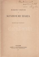 Rákosi Viktor:
Kexholmi Mária. Regényes történet.
Budapest, 1908. Lampel R. könyvkereskedése - Wod...