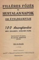 Madár Imréné (összeáll.):
Filléres főzés és hústalan napok 150 ételreceptje. 100 aranytanács anyák,...