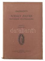 Emlékkönyv Kodály Zoltán hatvanadik születésnapjára. Szerk.: Gunda Béla. Bp., 1943, Magyar Néprajzi Társaság, 1 (hártyapapírral védett címkép) t.+ 2 sztl. lev.+ III+(1)+369+(3) p. Kiadói papírkötés, nagyrészt jó állapotban, minimálisan sérült borítóval, felvágatlan lapokkal. Megjelent 2000 példányban.