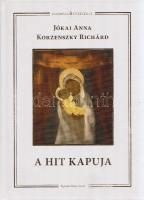 Jókai Anna - Korzenszky Richárd
A hit kapuja. (Dedikált.)
Budapest, 2015. Éghajlat Könyvkiadó (Alf...