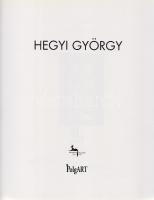 Hegyi György [Képzőművészeti album] :(Dedikált, Hegyi György aláírt számozott linóleummetszetével)
...
