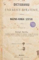 Baritiu, Georgie: ictionariu ungurescu-romanescu. Magyar-román szótár. Compusu de - -. Brasiovu [Brassó/Brasov, Kronstadt], 1869, Römer &amp; Kamner, 6+640,640-649+1 p. Átkötött modern egészvászon-kötés, a 640. oldaltól (kétszer szerepel) az utolsó 11 lap másolt, pótolt, foltos lapokkal, kissé dohos.