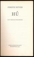 Fekete István: Hú. Egy bagoly regénye. Csergezán Pál rajzaival. Bp., 1975, Móra. 3. kiadás. Kiadói k...