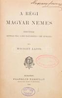 Mocsáry Lajos: A régi magyar nemes. Észrevételek Grünwald Béla "A régi Magyarország czímű" munkájára. Bp., 1889, 4+347 p. Átkötött félvászon-kötés, kissé kopott borítóval, kissé körbevágott.   A címlapon "Magyary-Kossa István Könyvtára" és "Magyary Ferenc" bélyegzéseivel és névbejegyzésével.