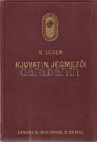 Leden, K (Christian):
Kjuvatin jégmezői. Fordította Mihalik László. 50 képpel, 16 táblán.
Budapest...