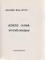 Ladoméry Béla István:
Kőrösi Csoma Sándor nyomdokaiban.
(Sydney, 1965). (Bulletin Offset Press, Me...