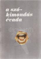 A szókimondás évada. Válogatás a Krúdy Gyula Irodalmi Kör tagjainak műveiből. (Sokszorosan aláírt)
...