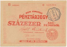 1946. 100.000AP nem kamatozó Pénztárjegy "B 058204" "Másra át nem ruházható", "M. KIR. POSTATAKARÉKPÉNZTÁR - FŐPÉNZTÁR" felülbélyegzéssel T:F apró tűlyuk Adamo P58