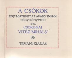 Csokonai Vitéz Mihály: A csókok. Egy történet az arany időből, négy könyvben. (Számozott.) (Békéscsaba, 1920). Tevan-kiadás. 127 + [3] p. Kolofon: ,,E könyv 350 számozott példányban mint a hetedik amatőr Tevan-kiadás, 1920-ban készült a Tevan Nyomda és Könyvkiadóvállalatnál, Békéscsabán. Kéziratul az 1844-iki Schedel Ferenc-féle kiadás szolgált. 141. szám." Keretdíszes szövegoldalakkal, példányunk fűzése enyhén meglazult. Vaknyomásos, hiányos gerincű kiadói kartonkötésben, enyhén foltos, kissé sérült kiadói kartontokban.