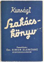 Simon Elemérné Bolemán Ilona: Eredeti kunsági szakácskönyv. Összeállította: - - - -. Kisujszálás,[1950.], Szerzői kiadás,(Athenaeum-ny.), 160 p. Ötödik, 100 recepttel bővített kiadás. Kiadói papírkötés, kissé kopott borítóval, az elülső borítón javítással.