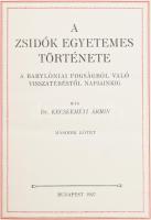 Kecskeméti Ármin: A zsidók egyetemes története. A babylóniai fogságból való visszatéréstől napjainki...