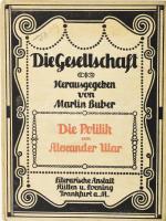 Ular, Alexander: Die Politik - Untersuchungen über die völkerpsychologischen Bedingungen gesellschaftlicher Organisation. Die Gesellschaft. Sammlung sozialpsychologischer Monographien, herausgegeben von Martin Buber. Frankfurt a.M., é.n., Rütten &amp; Loening. Német nyelven. Kiadói keménykötés, festett felső lapélekkel, borítón apró kopásnyomokkal és ceruzás felirattal.