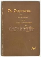 Anton Ohorn: Die Dichterfürsten. Drei Erzählungen aus der deutschen Litteraturgeschichte. Mit zwei Porträts. Glogau, é.n. (1900 k.), Flemming. Német nyelven. Kiadói aranyozott egészvászon-kötés, márványozott lapélekkel, gerincen apró kopásnyomokkal, előzéklapon korabeli ajándékozási sorokkal és bélyegzővel, jó állapotban.