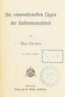 Max Nordau: Die conventionellen Lügen der Kulturmenschheit. Lipcse, é.n. (1910 k.), B. Elischer Nach...