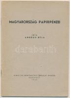 Ambrus Béla: Magyarország papírpénzei. Magyar Numizmatikai Társulat, Budapest, 1949. Használt, jó állapotban.