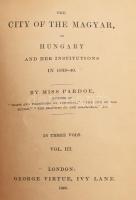 [Julia Pardoe (1806-1862)] Miss Pardoe: The city of the Magyar, or Hungary and her institutions in 1...