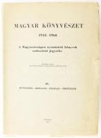 Magyar könyvészet 1945-1960 . A Magyarországon megjelent könyvek és térképek szakosított jegyzéke.IV. Művészetek-irodalom-földrajz-történelem. Budapest 1964. Országos Széchényi könyvtár.Kiadói papírkötésben. 615p.