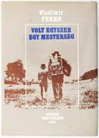 Vladimír Ferko: Volt egyszer egy mesterség. A drótosok története. Ford.: Nagy Judit. Bp., 1985, Európa. Fekete-fehér és színes képanyaggal illusztrált. Kiadói egészvászon-kötés, kiadói papír védőborítóban.