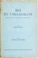 Sándor István: Író és társadalom  Fejezet a magyar felvilágosodás irodalomtörténetéből. - I. rész: Főúr és nemes. (Unicus!) Szeged, 1945. Szigeti. 209 p. 1 sztl.lev. Első kiadás! Kiadói papírborítóval, gerinc foltos