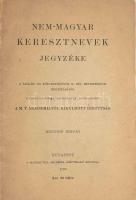 Nem-magyar keresztnevek jegyzéke. Bp., 1909, MTA. Tűzött papírkötésben, jó állapotban.